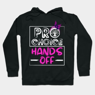 Pro Choice Feminism My Body My Life Protect Women Hoodie